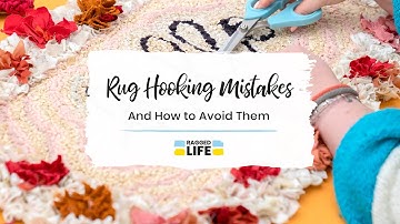 Top 5 Most Common Rug Hooking Mistakes (and How to Avoid Them) with Ragged Life