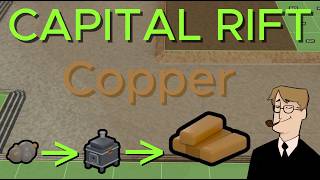 Capital Rift | Making Copper Bars