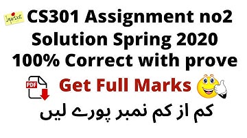 CS301 Assignement no 2 Solution Spring 2020| 100% Correct | Must Watch | Get Full Marks
