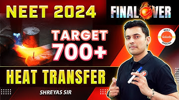 Heat Transfer In ONESHOT🔥  | Thermodynamics | NEET 2024 | All PYQs💥