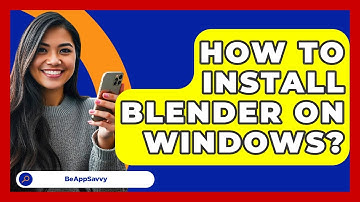 How To Install Blender On Windows? - Be App Savvy