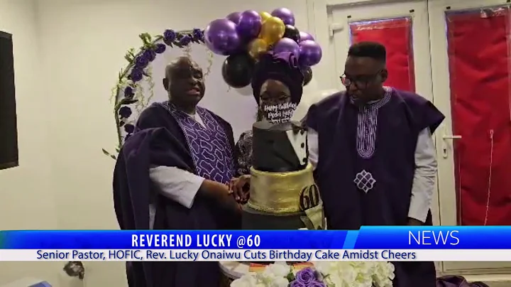 Senior Pastor, HOFIC, Rev. Lucky Onaiwu Cuts Birthday Cake Amidst Cheers