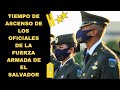 Los tiempos de ascenso de los oficiales de la Fuerza Armada de El Salvador (FAES)
