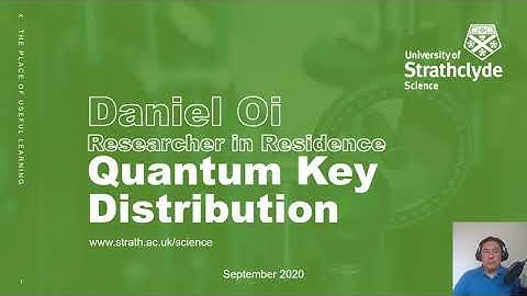 RiR Week: Dr. Daniel Oi - Satellite Quantum Key Distribution
