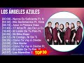 L o s  n g e l e s a z u l e s mix sus mejores xitos  1970s music  top latin onda grupera 