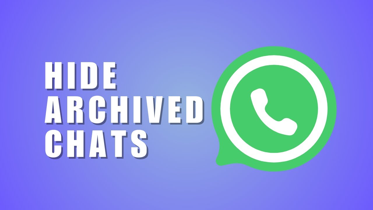 How To Hide Archived Chats On WhatsApp Make Your Archived Chat how-to-hide-archived-chats-on-whatsapp-make-your-archived-chat