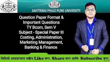 TY Bcom, Sem V - Costing, Administration, Marketing, Banking III - QP Format & Important Questions