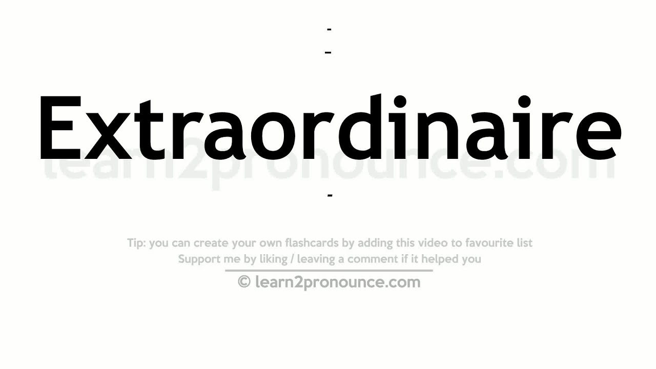 Pronunciation of Extraordinaire Definition of Extraordinaire YouTube