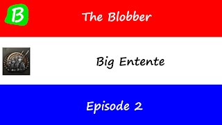 Let's Play Hearts of Iron IV - Big Entente - Episode 2