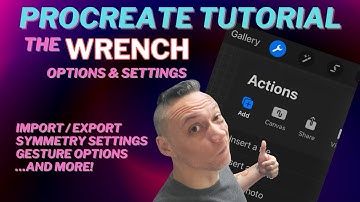 Procreate Wrench Tool Settings & Options | Full Guide to Actions Menu Features | Beginner Tutorial