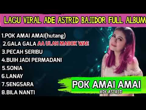 Aa ulah depo wae -Ade astrid full album lagu terbaru 2022