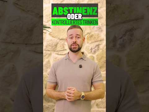 Abstinenz oder kontrolliertes Trinken? Das entscheidet