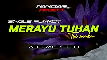 Funkot MERAYU TUHAN Tri suaka || By Aderald BSDJ #funkytone