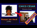 🇧🇷 Rhaone canta ... &quot;Chico César - Pensar em Você (1999)&quot; [SUBTITLED IN ENGLISH]