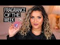 NEW SERIES! Fragrance Of The Week!!