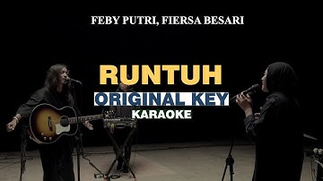[KARAOKE] Feby Putri - Runtuh (Feat. Fiersa Besari) ORIGINAL KEY
