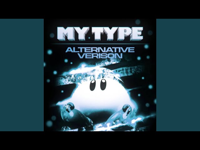 MY TYPE (Ultra Slowed) (Alternative Version)