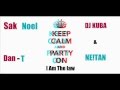 Sak Noel I Am The Law DJ KUBA NE TAN Vs Dan T Remix mp3