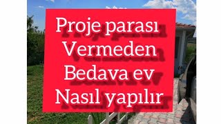 Bedava ev projesi nasıl alınır