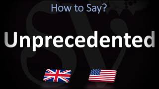 How to Pronounce Unprecedented? (2 WAYS!) UK/British Vs US/American English Pronunciation