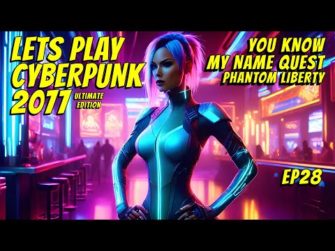 E28 You Know My Name ... 100% Cyberpunk 2077 Ultimate Edition