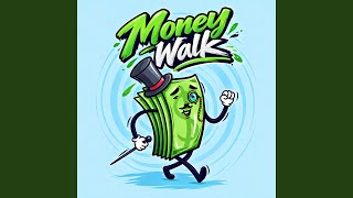 Money Walk