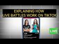 explaining how live battles work on tik tok
