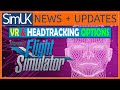 Microsoft Flight Simulator 2020 VR & HeadTracking Options | MSFS20 VR + NOW Available on STEAM