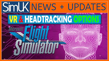 Microsoft Flight Simulator 2020 VR & HeadTracking Options | MSFS20 VR + NOW Available on STEAM