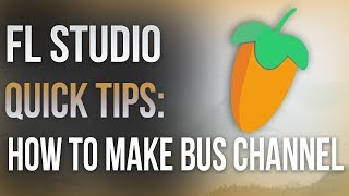 How to make Mixer BUS Channel | FL STUDIO 12