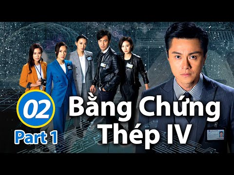 Video Bằng Chứng Thép IV - Tập 2 Part 1 (Lồng Tiếng) Chu... - youtube