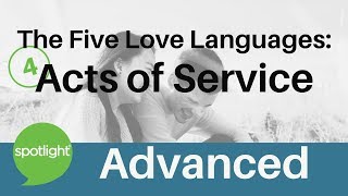 The Five Love Languages: Acts of Service | ADVANCED | practice English with Spotlight