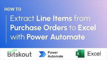 How to Extract Line Items from Purchase Orders to Excel with Power Automate