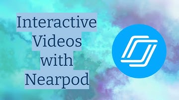 Nearpod: Interactive Videos
