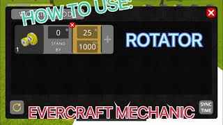 Rotator turorial Evercraft Mechanic screenshot 1