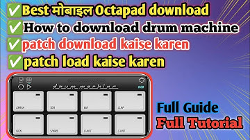 Best Mobile Octapad Download 🥁🥰😘 Octapad Patch Load Kaise Karen | Drum Machine aap download 