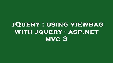 jQuery : using viewbag with jquery - asp.net mvc 3
