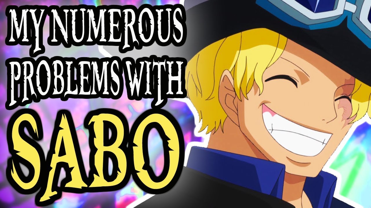 My Numerous Problems With Sabo One Piece Discussion Youtube