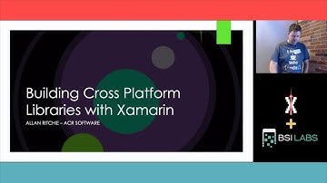 #XamarinSaturday: Writing Cross-Platform Libraries for Xamarin - Allan Ritchie