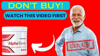 ALPHA TONIC - ((️WARNING FOR YOU!️)) - AlphaTonic Review - Sex Drive Booster for Male