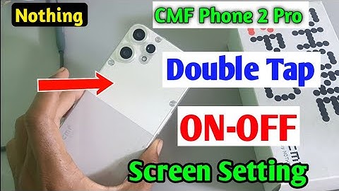 CMF Phone 2 Pro Double Tap On Off