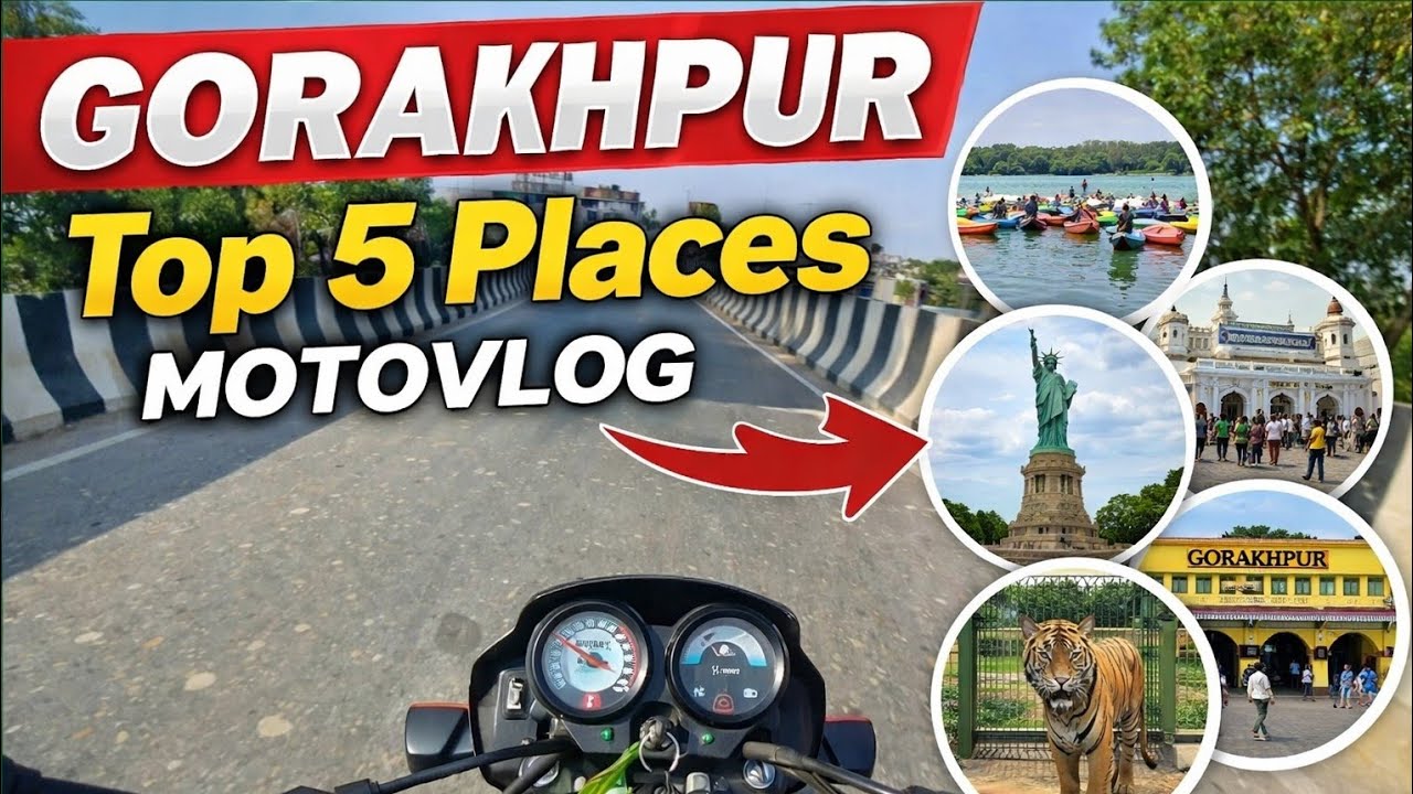 Gorakhpur top 5 Places 🥰 Full city ride motovlogs 2026🔥