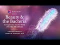 Beauty  the bacteria  episode 2 microbiome 101 part 1