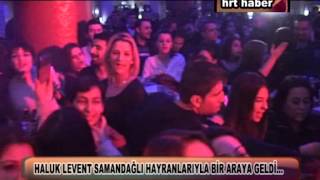 Haluk Levent Samandağli Hayranlariyla Bi̇r Araya Geldi̇