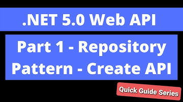 Quick Guide to Web API - Part 1 - Repository Pattern - Create API