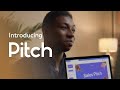 Pitch: Collaborative presentation software for teams.