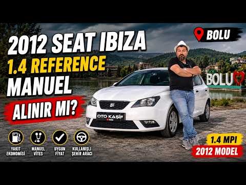 2012 Seat Ibiza 1.4 Reference Manuel İnceleme | Alınır mı? Yakıtı Nasıl?