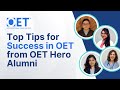 Top Tips for Success in OET from OET Hero Alumni