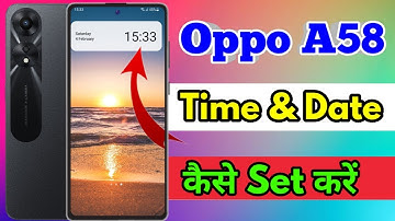 how to set date and time in oppo a58, oppo a58 me date and time set kaise kare