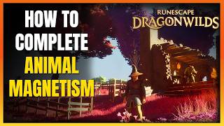 Animal Magnetism Quest Made Easy (RuneScape Dragonwilds)